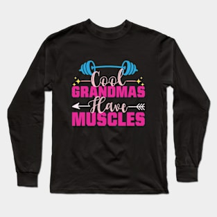 Cool Grandmas Have Muscles Distressed gym powerlifting Long Sleeve T-Shirt